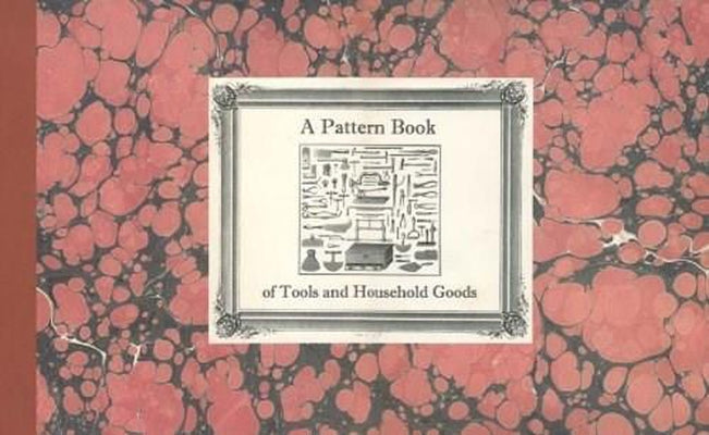 A Pattern Book of Tools and Household Goods by Early American Industries Association (E