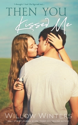 Then You Kissed Me by Winters, Willow