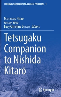 Tetsugaku Companion to Nishida Kitarō by Matsumaru, Hisao