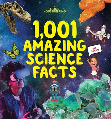 Good Housekeeping 1,001 Amazing Science Facts by Good Housekeeping