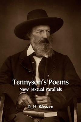 Tennyson's Poems: New Textual Parallels by Winnick, R. H.