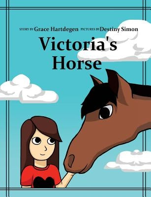 Victoria's Horse by Simon, Story Grace Hartdegen Pict
