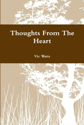 Thoughts From The Heart by Watts, Vic