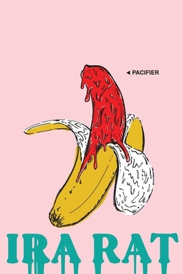Pacifier by Rat, Ira
