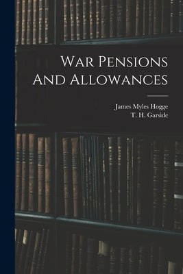War Pensions And Allowances by Hogge, James Myles