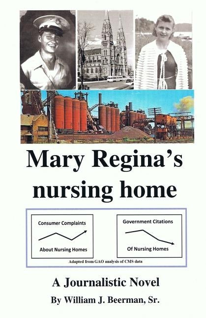 Mary Regina's nursing home -- Academic and Library Edition by Beerman Sr, William