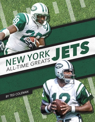 New York Jets All-Time Greats by Coleman, Ted