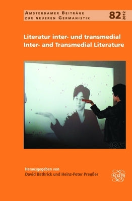 Literatur Inter- Und Transmedial / Inter- And Transmedial Literature by Bathrick, David