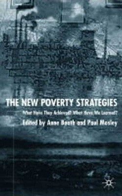 The New Poverty Strategies: What Have They Achieved? What Have We Learned? by Mosley, P.