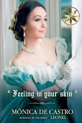 Feeling in Your Skin by de Castro, Mônica