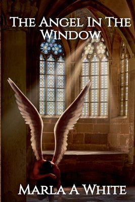 The Angel In The Window by White, Marla