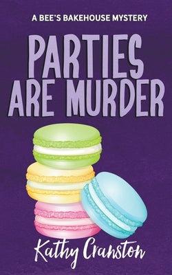 Parties are Murder by Cranston, Kathy