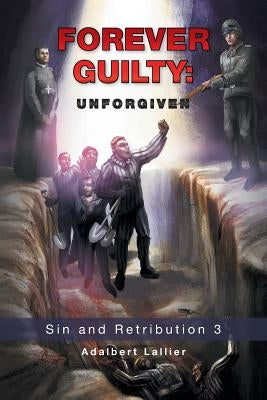 Forever Guilty: Unforgiven by Lallier, Adalbert