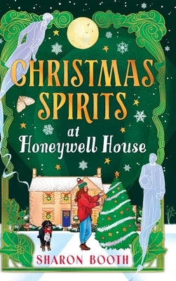 Christmas Spirits at Honeywell House by Booth, Sharon