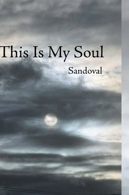 This Is My Soul by Sandoval