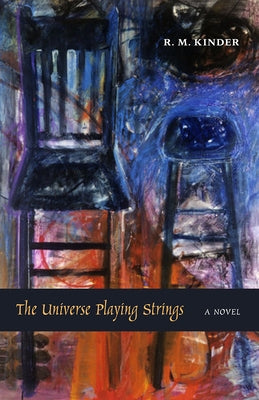 The Universe Playing Strings by Kinder, R. M.