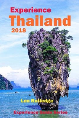 Experience Thailand 2018 by Rutledge, Phensri
