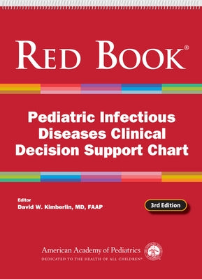 Red Book Pediatric Infectious Diseases Clinical Decision Support Chart by Kimberlin, David W.
