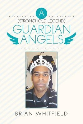 A ( Stronghold Legend ) Guardian Angels by Whitfield, Brian