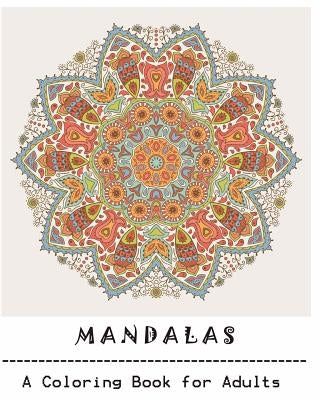 Mandala: Adult Coloring Book: Mandala: Coloring For Relax by J, Alizabeth