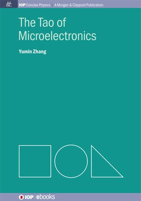 The Tao of Microelectronics by Zhang, Yumin