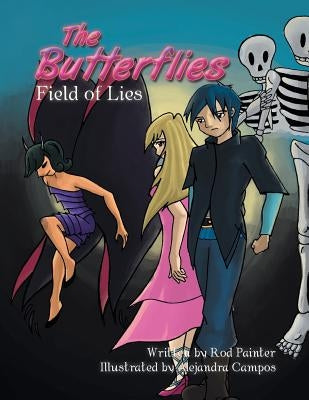 The Butterflies: Field of Lies by Painter, Rod