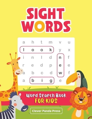 Sight Words Word Search Book for Kids: High-Frequency Words Activity Book - Dolch Sight Words Puzzles for Second and Third Graders by Panda Press, Clever