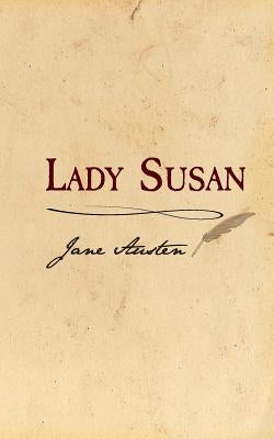 Lady Susan: Original and Unabridged by Austen, Jane