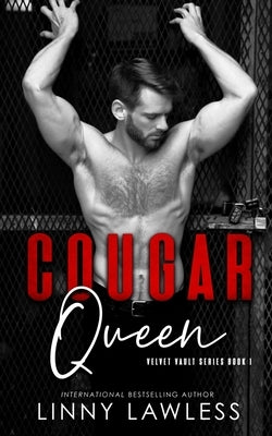 Cougar Queen: A Velvet Vault Novella by Lawless, Linny