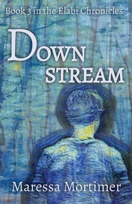 Downstream by Mortimer, Maressa