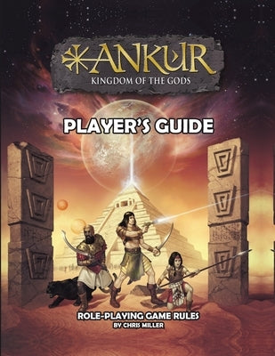 ANKUR kingdom of the gods Player's Guide: Player's Guide by Miller, Chris