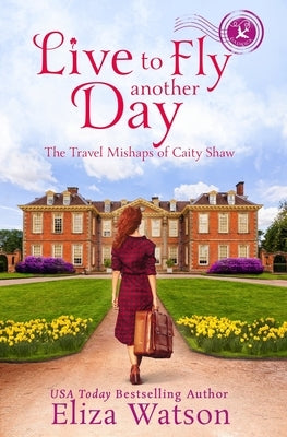 Live to Fly Another Day by Watson, Eliza