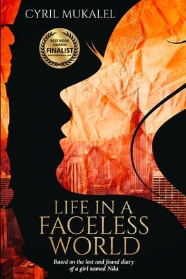 Life in a Faceless World by Mukalel, Cyril