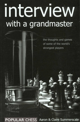 Interview with a Grandmaster by Summerscale, Aaron
