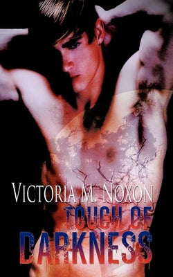 Touch of Darkness by Noxon, Victoria M.