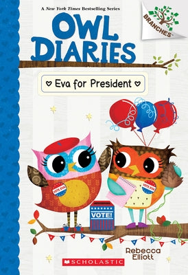 Eva for President: A Branches Book (Owl Diaries #19) by Elliott, Rebecca