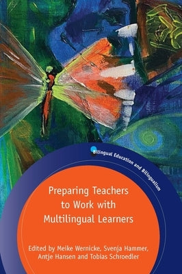Preparing Teachers to Work with Multilingual Learners by Wernicke, Meike