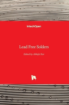 Lead Free Solders by Kar, Abhijit