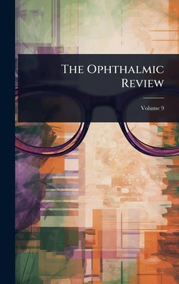 The Ophthalmic Review by Anonymous
