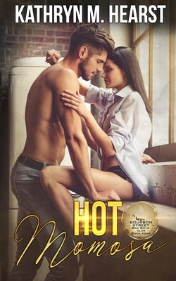 Hot Momosa: A Mafia Romantic Comedy by Hearst, Kathryn M.