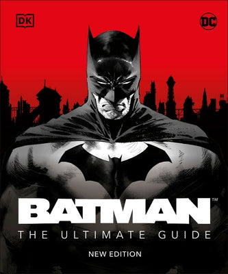 Batman the Ultimate Guide New Edition by Manning, Matthew K.
