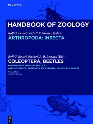 Coleoptera, Beetles. Morphology and Systematics by Beutel, Rolf G.