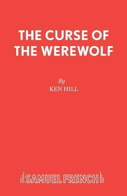 The Curse of the Werewolf by Hill, Ken