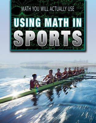 Using Math in Sports by Mooney, Carla