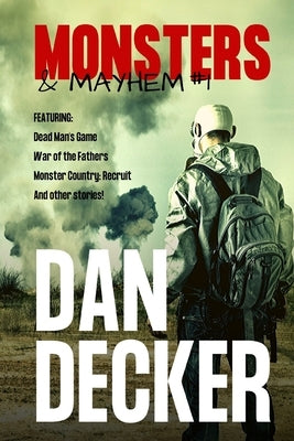 Monsters & Mayhem #1 by Decker, Dan