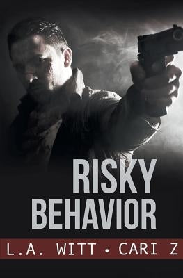 Risky Behavior by Witt, L. a.