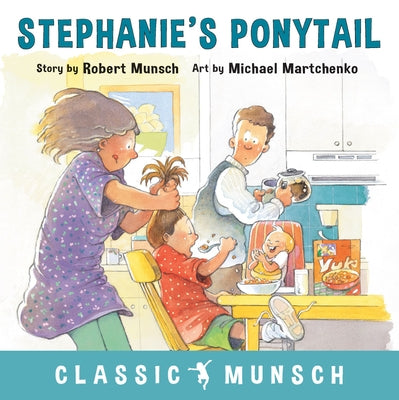 Stephanie's Ponytail by Munsch, Robert