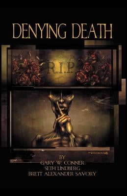 Denying Death by Conner, Gary W.