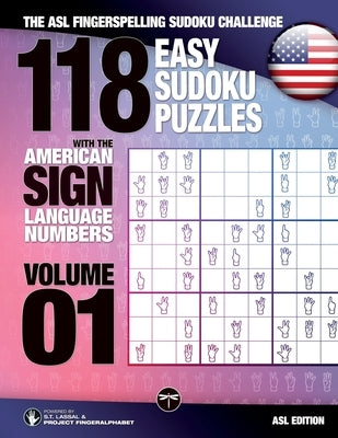 118 Easy Sudoku Puzzles With the American Sign Language Numbers: The ASL Fingerspelling Sudoku Challenge by Lassal, S. T.
