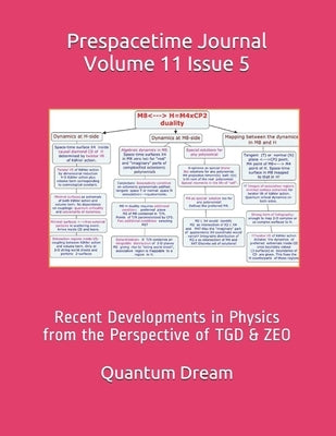 Prespacetime Journal Volume 11 Issue 5: Recent Developments in Physics from the Perspective of TGD & ZEO by Dream Inc, Quantum